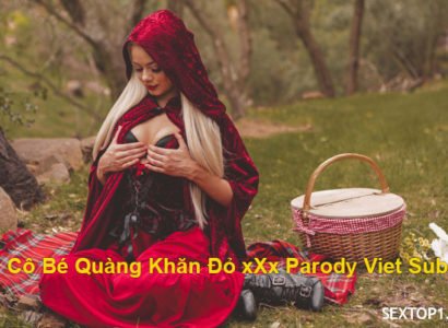 Cô bé quàng khăn đỏ 18+ Parody Sub Việt